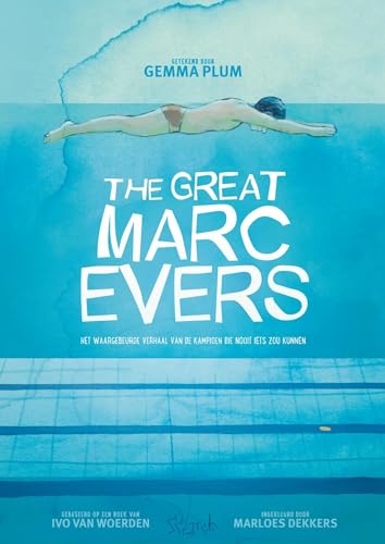 The great Marc Evers: het waargebeurde verhaal van de kampioen die nooit iets zou kunnen von Scratch