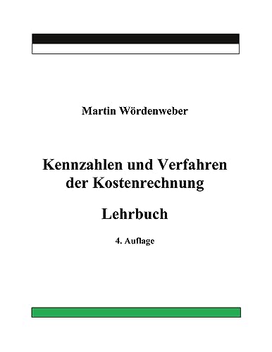 Kennzahlen und Verfahren der Kostenrechnung: Lehrbuch