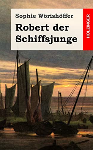 Robert der Schiffsjunge von CREATESPACE