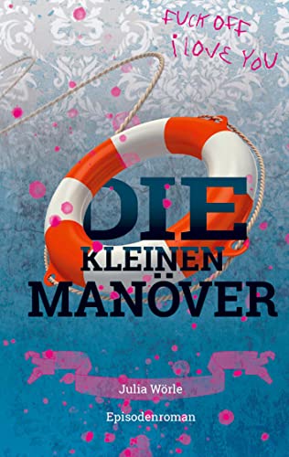 Die kleinen Manöver: Episodenroman von TWENTYSIX