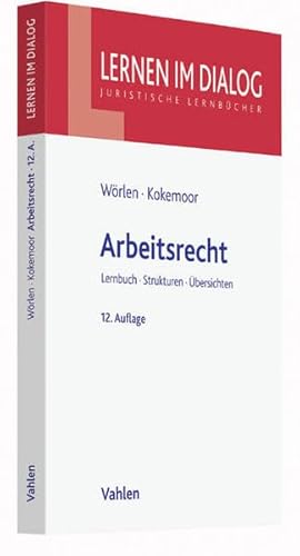 Arbeitsrecht: Lehrbuch Strukturen Übersichten