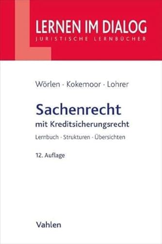 Sachenrecht: mit Kreditsicherungsrecht (Lernen im Dialog) von Vahlen