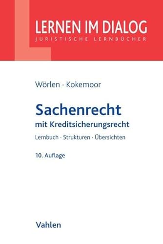 Sachenrecht: mit Kreditsicherungsrecht: mit Kreditsicherungsrecht. Lernbuch, Strukturen, Übersichten