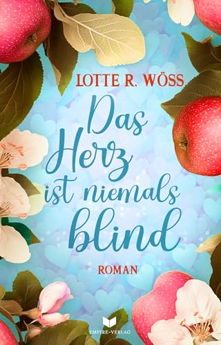 Das Herz ist niemals blind (Ein Schluck Liebe) von Empire-Verlag (Nova MD)