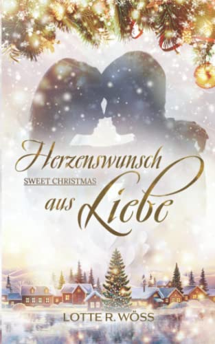 Herzenswunsch aus Liebe: Sweet Christmas von Independently published