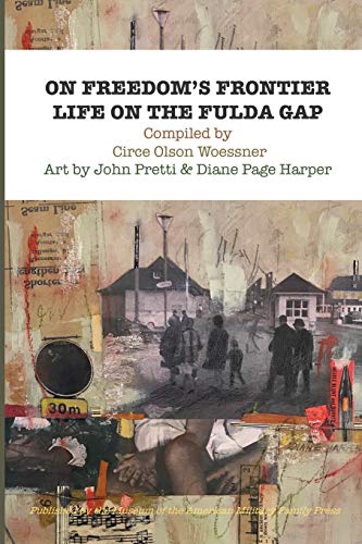 On Freedom's Frontier: Life on the Fulda Gap (Museum of the American Military Family Publications) von Lulu