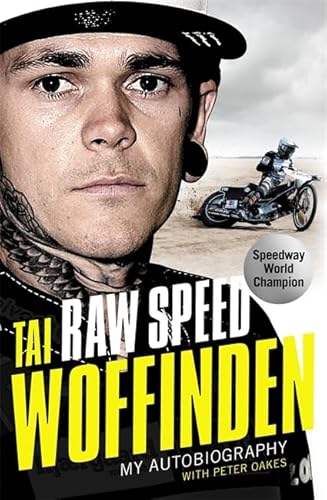 Raw Speed - The Autobiography of the Three-Times World Speedway Champion: The Perfect Christmas Gift for any Motorsport Fan