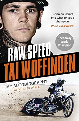 Raw Speed: The Autobiography of the Three-times World Speedway Champion von John Blake