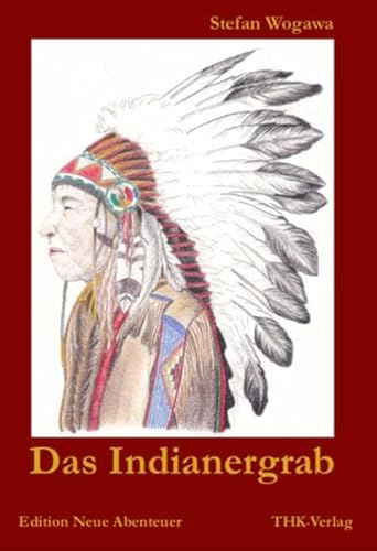 Das Indianergrab (Edition Neue Abenteuer)