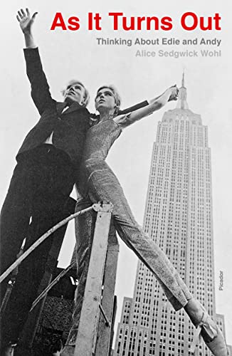 As It Turns Out: Thinking About Edie and Andy As It Turns Out: Thinking About Edie and Andy von Picador
