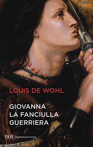 Giovanna la fanciulla guerriera (BUR Contemporanea) von Rizzoli