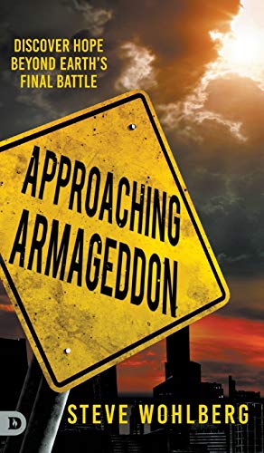 Approaching Armageddon: Discover Hope Beyond Earth's Final Battle von Destiny Image