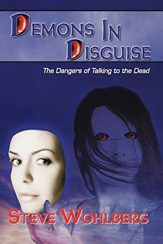 Demons in Disguise: The Dangers of Talking to the Dead Demons in Disguise: The Dangers of Talking to the Dead von Destiny Image Publishers