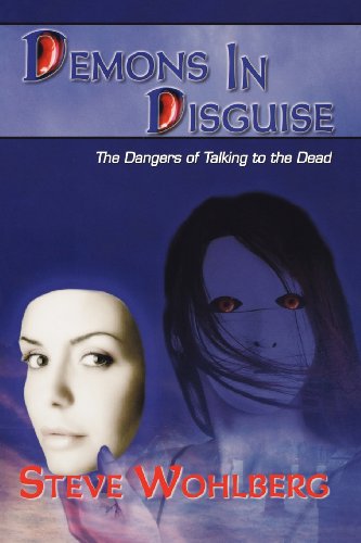 Demons in Disguise: The Dangers of Talking to the Dead