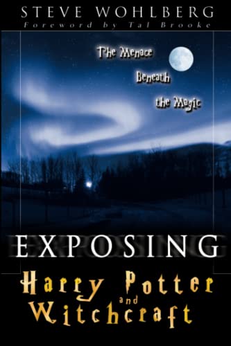 Exposing Harry Potter and Witchcraft: The Menace Beneath the Magic