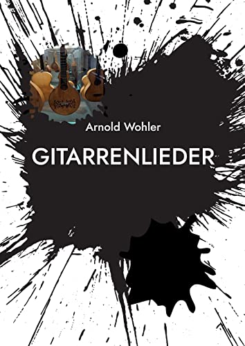 Gitarrenlieder: Noten und Tabulatur Gitarrenlieder: Noten und Tabulatur