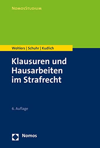 Klausuren und Hausarbeiten im Strafrecht (NomosStudium)