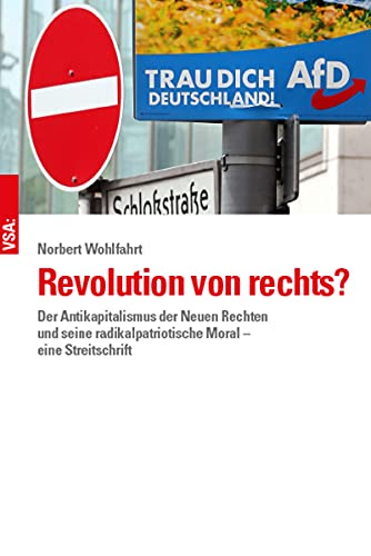 Revolution von rechts?: Der Antikapitalismus der Neuen Rechten und seine radikalpatriotische Moral – eine Streitschrift von Vsa Verlag
