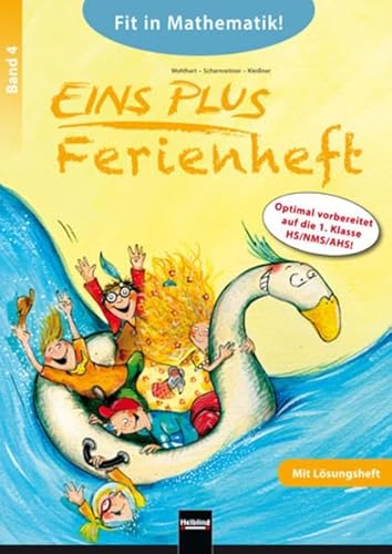 EINS PLUS 4, Ferienheft inkl. Lösungsheft: Fit in Mathematik für die HS, NMS, AHS - Ausgabe Österreich! EINS PLUS 4, Ferienheft inkl. Lösungsheft: Fit in Mathematik für die HS, NMS, AHS - Ausgabe Österreich!