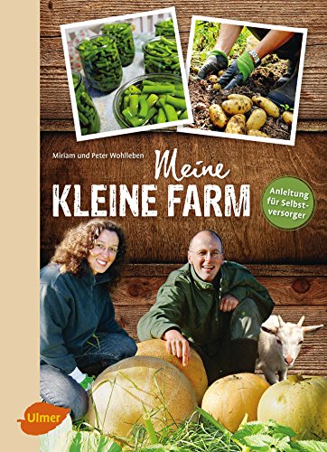 Meine kleine Farm: Anleitung für Selbstversorger