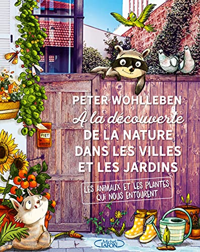 A la découverte de la nature dans les villes et les jardins: Les animaux et les plantes qui nous entourent A la découverte de la nature dans les villes et les jardins: Les animaux et les plantes qui nous entourent von MICHEL LAFON