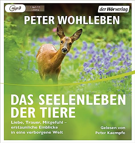 Das Seelenleben der Tiere: Liebe, Trauer, Mitgefühl - erstaunliche Einblicke in eine verborgene Welt Das Seelenleben der Tiere: Liebe, Trauer, Mitgefühl - erstaunliche Einblicke in eine verborgene Welt