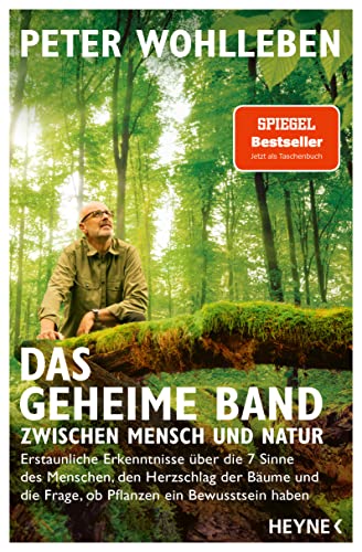 Das geheime Band zwischen Mensch und Natur: Erstaunliche Erkenntnisse über die 7 Sinne des Menschen, den Herzschlag der Bäume und die Frage, ob Pflanzen ein Bewusstsein haben Das geheime Band zwischen Mensch und Natur: Erstaunliche Erkenntnisse über die 7 Sinne des Menschen, den Herzschlag der Bäume und die Frage, ob Pflanzen ein Bewusstsein haben
