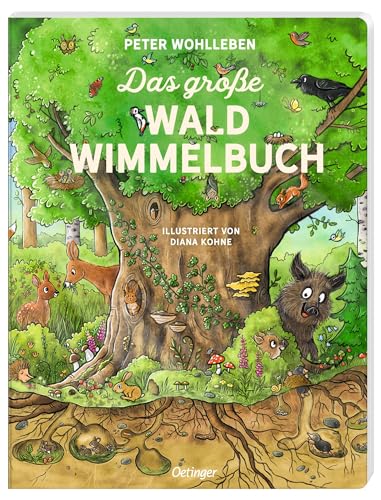 Das große Wald-Wimmelbuch: Schönes Pappbilderbuch über den Wald und seine Bewohner für Kinder ab 2 Jahren, vom Bestseller-Autor Peter Wohlleben (Fritzi Wildschwein) von Oetinger