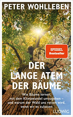 Der lange Atem der Bäume: Wie Bäume lernen, mit dem Klimawandel umzugehen – und warum der Wald uns retten wird, wenn wir es zulassen Der lange Atem der Bäume: Wie Bäume lernen, mit dem Klimawandel umzugehen – und warum der Wald uns retten wird, wenn wir es zulassen