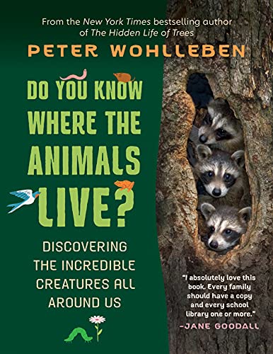 Do You Know Where the Animals Live?: Discovering the Incredible Creatures All Around Us von Greystone Kids