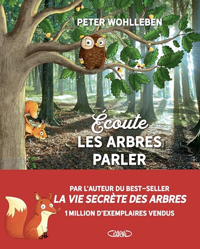 Écoute les arbres parler - À la découverte de la forêt - Nouvelle édition: A la découverte de la forêt von MICHEL LAFON