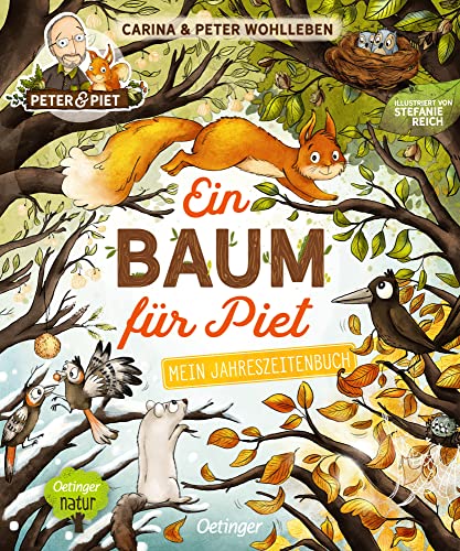 Ein Baum für Piet: Mein Jahreszeitenbuch (Peter & Piet)