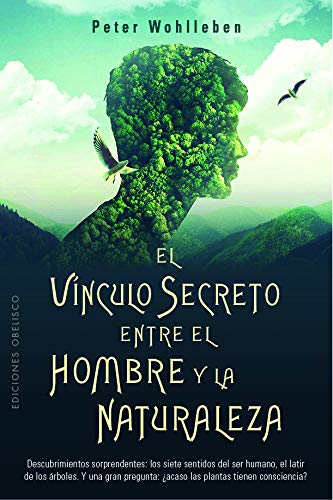 El vínculo secreto entre el hombre y la naturaleza (Espiritualidad y vida interior) von EDICIONES OBELISCO