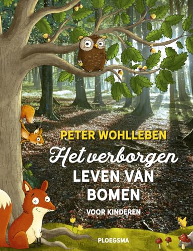 Het verborgen leven van bomen voor kinderen Het verborgen leven van bomen voor kinderen von Ploegsma