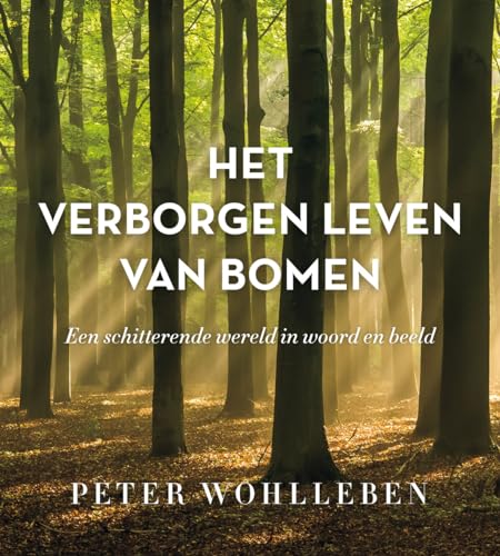 Het verborgen leven van bomen: een schitterende wereld in woord en beeld von Lev.