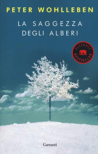 La saggezza degli alberi (Elefanti bestseller) von Garzanti Libri