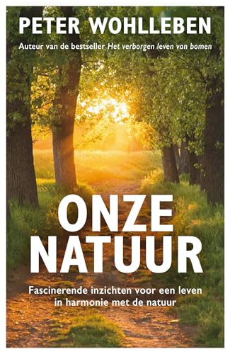 Onze natuur: Fascinerende inzichten voor een leven in harmonie met de natuur von Lev.