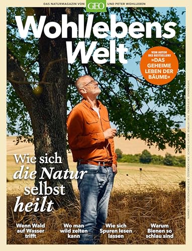Wohllebens Welt / Wohllebens Welt 10/2021 - Wie sich die Natur selbst heilt: Das Naturmagazin von GEO und Peter Wohlleben (Wohllebens Welt: Das Naturmagazin von GEO und Peter Wohlleben) von Gruner + Jahr Geo-Mairs