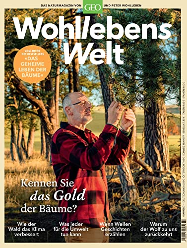 Wohllebens Welt / Wohllebens Welt 7/2020 - Kennen Sie das Gold der Bäume?: Das Naturmagazin von GEO und Peter Wohlleben (Wohllebens Welt: Das Naturmagazin von GEO und Peter Wohlleben)