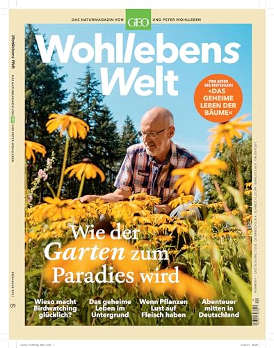Wohllebens Welt / Wohllebens Welt 9/2021 - So kehrt die Wildnis zurück in den Garten: Das Naturmagazin von GEO und Peter Wohlleben (Wohllebens Welt: Das Naturmagazin von GEO und Peter Wohlleben) von Gruner + Jahr Geo-Mairs