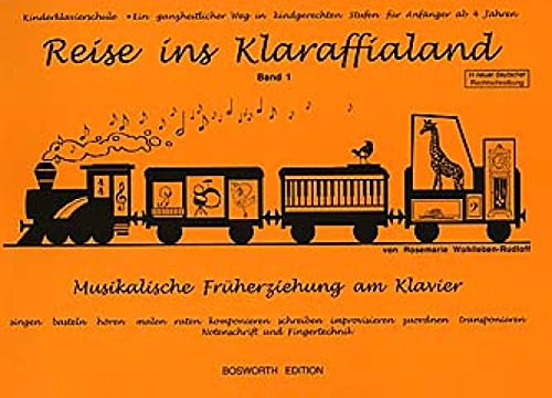 Reise ins Klaraffialand: Musikalische Früherziehung am Klavier - Band 1: Musikalische Früherziehung am Klavier. Klavierschule. Ein ganzheitlicher Weg in kindgerechten Stufen für Anfänger ab 4 Jahren Reise ins Klaraffialand: Musikalische Früherziehung am Klavier - Band 1: Musikalische Früherziehung am Klavier. Klavierschule. Ein ganzheitlicher Weg in kindgerechten Stufen für Anfänger ab 4 Jahren