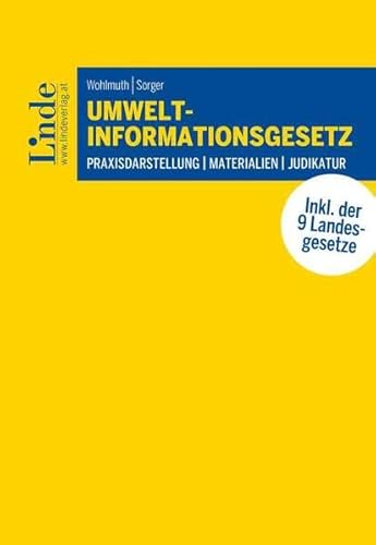 Umweltinformationsgesetz: Praxisdarstellung | Materialien | Judikatur von Linde Verlag Ges.m.b.H.
