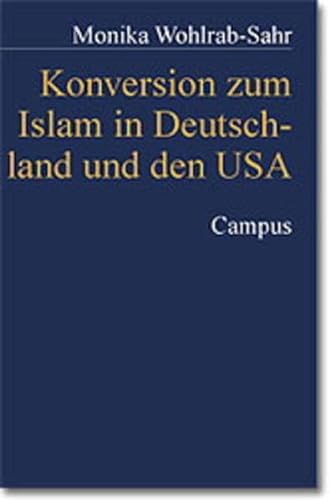 Konversion zum Islam in Deutschland und den USA: Habilitationsschrift von Campus Verlag