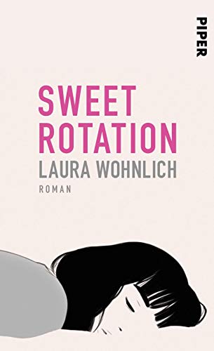 Sweet Rotation: Roman von PIPER