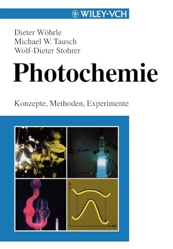 Photochemie: Konzepte, Methoden, Experimente Photochemie: Konzepte, Methoden, Experimente