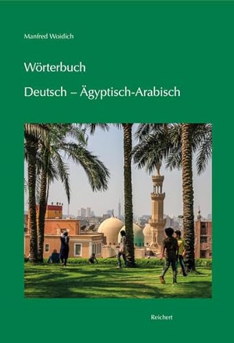 Wörterbuch Deutsch - Ägyptisch-Arabisch von Reichert, L