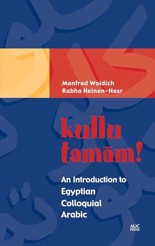 Kullu Tamam: An Introduction to Egyptian Colloquial Arabic