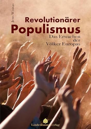 Revolutionärer Populismus: Das Erwachen der Völker Europas