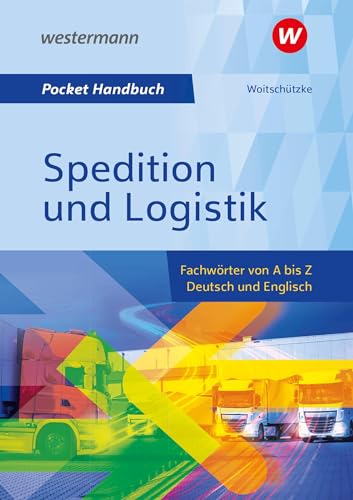 Pocket-Handbuch Spedition und Logistik: Fachwörter von A bis Z - Deutsch und Englisch Lexikon