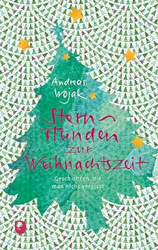 Sternstunden zur Weihnachtszeit: Geschichten, die man nicht vergisst (Edition Eschbach)